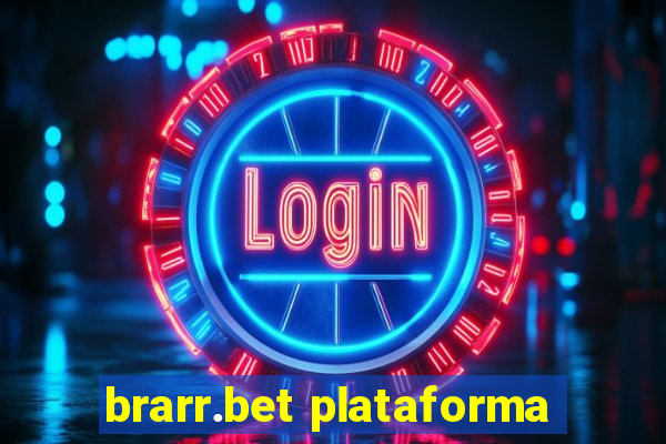 brarr.bet plataforma